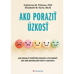 Ako poraziť úzkosť | Catherine M. Pittman, Elizabeth M. Karle (ISBN: 9788080906269)