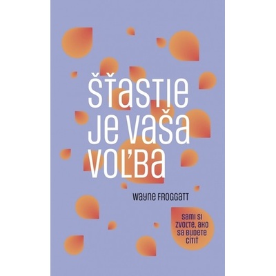 Šťastie je vaša voľba (2. vydanie)
