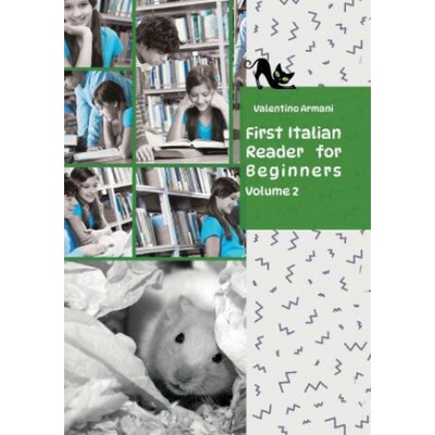 Learn Italian with First Italian Reader for Beginners Volume 2 (Valentino Armani)()