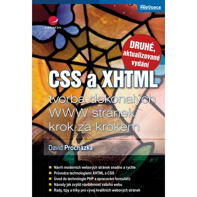 CSS a XHTML - tvorba dokonalých WWW stránek krok za krokem - 2. vydání: tvorba dokonalých www stránek krok za krokem - Procházka David