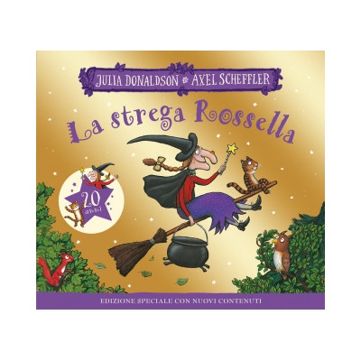 strega Rossella. 20 anni | Julia Donaldson, Axel Scheffler