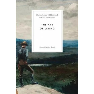 Art of Living | DIET VON HILDEBRAND (ISBN: 9781939773098)