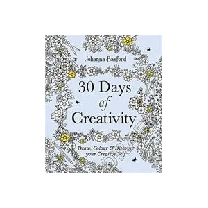 30 Days of Creativity: Draw, Colour and Discover Your Creative Self | Johanna Basford (ISBN: 9781529148299)