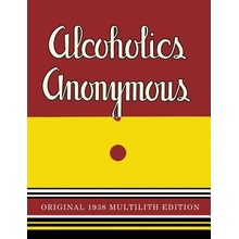 Alcoholics Anonymous: 1938 Multilith Edition Alcoholics AnonymousPaperback