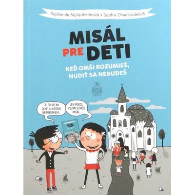 Misál pre deti - Keď omši rozumieš, nudiť sa nebudeš!