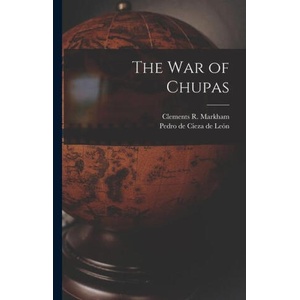 The war of Chupas | Pedro de Cieza de León (ISBN: 9781017454666)