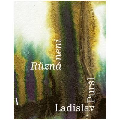 Různá není - Ladislav Puršl