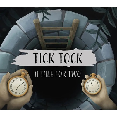 Tick Tock: A Tale for Two