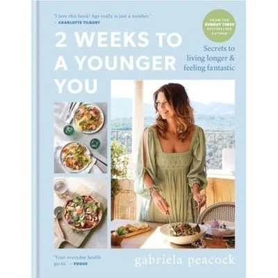2 Weeks to a Younger You, Secrets to Living Longer and Feeling Fantastic: FROM THE SUNDAY TIMES BESTSELLING AUTHOR Octopus Publishing Group