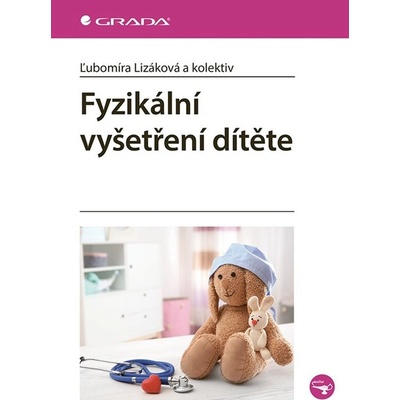 Fyzikální vyšetření dítěte Ľubomíra Lizáková 2025