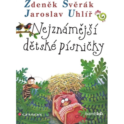 Nejznámější dětské písničky - Zdeněk Svěrák, Jaroslav Uhlíř