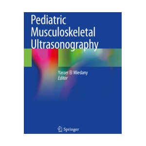 Pediatric Musculoskeletal Ultrasonography | Yasser El Miedany (ISBN: 9783030178260)