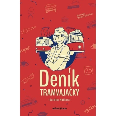 Deník tramvajačky - Karolina Hubková
