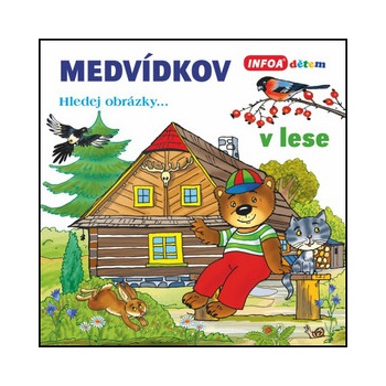Medvídkov – v lese