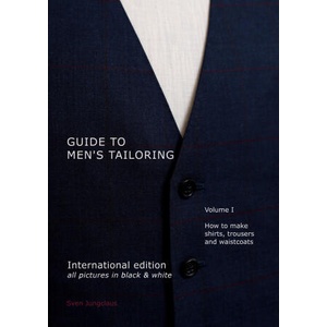 Guide to men's tailoring, Volume I (black & white) | Sven Jungclaus (ISBN: 9783819278808)