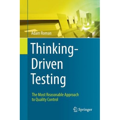 Thinking-Driven Testing Adam Roman