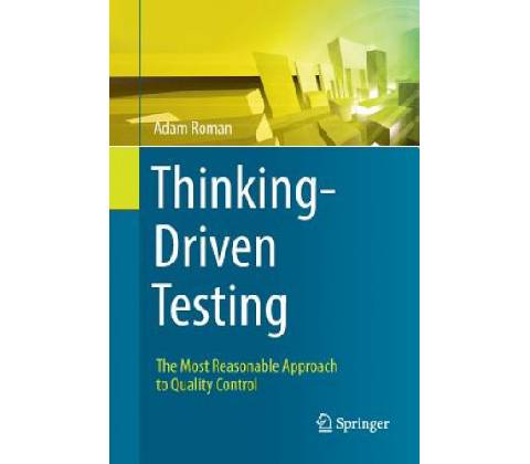 Thinking-Driven Testing Adam Roman