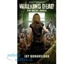 The Walking Dead / Živí mrtví 6: Invaze - Jay R. Bonansinga