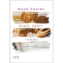 Begin Again - Kasten, Mona