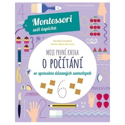 Moje první kniha o počítání se spoustou úžasných samolepek Montessori: Svět úspěchů