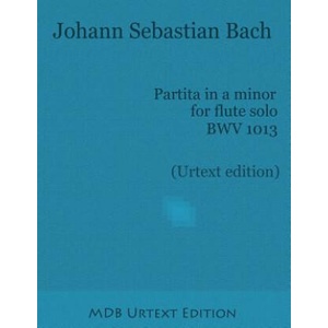 Partita in a minor for flute solo BWV 1013 (Urtext edition) | Johann Sebastian Bach, Dr Marco De Boni (2015)