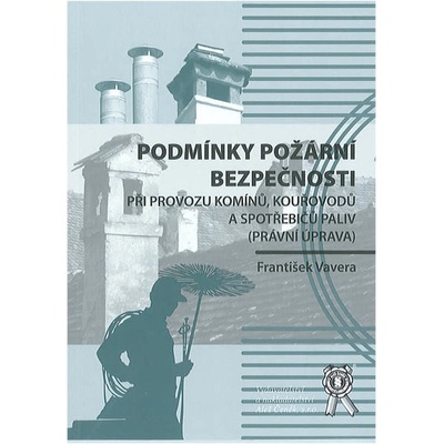 Podmínky požární bezpečnosti - František Vavera