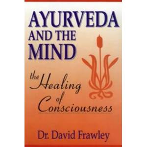 Ayurveda and the Mind (ISBN: 9780914955368)