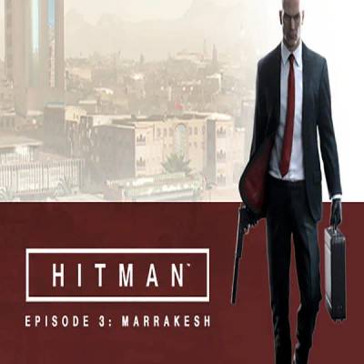 Игра HITMAN: Episode 3 - Marrakesh за PC Steam, Електронна доставка