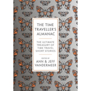 Time Traveller's Almanac | Jeff VanderMeer (ISBN: 9781788547369)