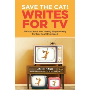 Save the Cat! (r) Writes for TV (ISBN: 9780984157693)