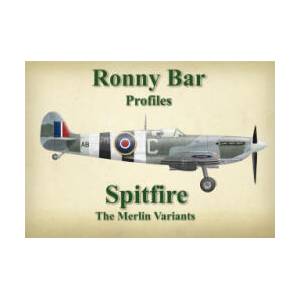 Ronny Bar Profiles - Spitfire the Merlin Variants (ISBN: 9781911704164)