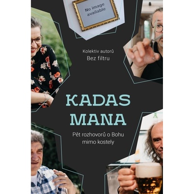 Kadas Mana - Bez filtru