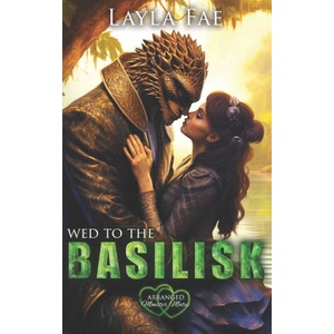 Wed to the Basilisk | Layla Fae (2024)