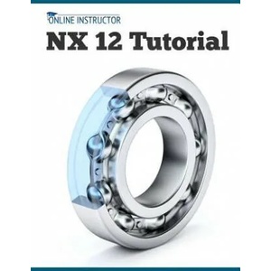 NX 12 Tutorial | Online Instructor (ISBN: 9788193724101)