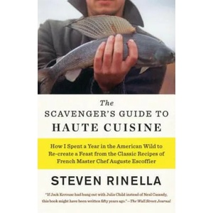 The Scavenger's Guide to Haute Cuisine | Steven Rinella (ISBN: 9780812988444)