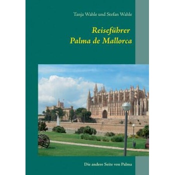 Image 1 of Reisefuhrer Palma de Mallorca | Tanja Wahle, Stefan Wahle