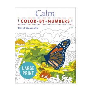 Large Print Calm Color by Numbers: Easy to Read | David Woodroffe (ISBN: 9781839406652)