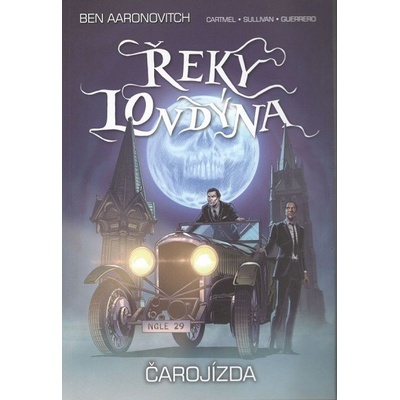 Řeky Londýna - Čarojízda Ben Aaronovitch CZ