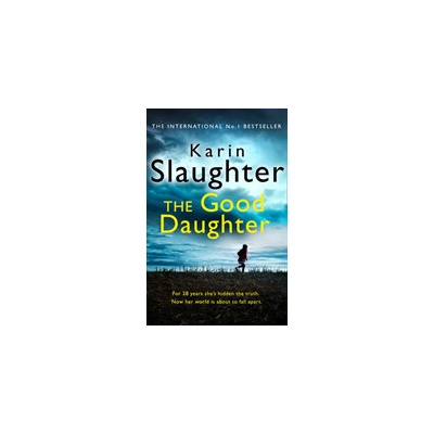 Good Daughter - The Best Thriller You Will Read This Year Slaughter KarinPaperback