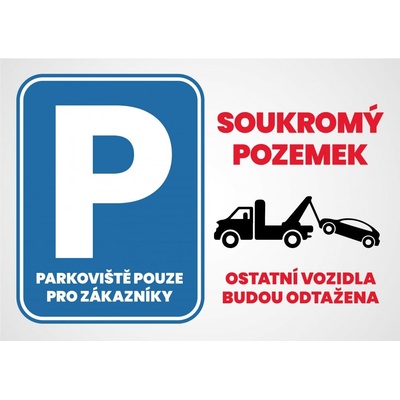 Tabulka "Parkoviště pouze pro zákazníky" Tabulka "Parkoviště pouze pro zákazníky", Plast 420 x 297 mm (A3) tl. 2 mm, Kód: 26936