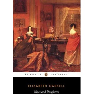 Wives and Daughters | Elizabeth Gaskell (ISBN: 9780140434781)
