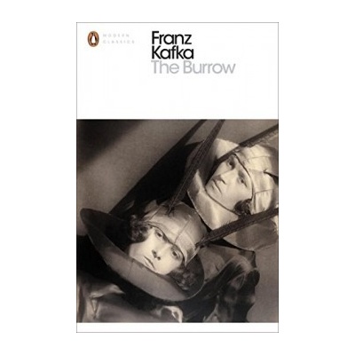 The Burrow: Posthumously Published Short Fict... Franz Kafka