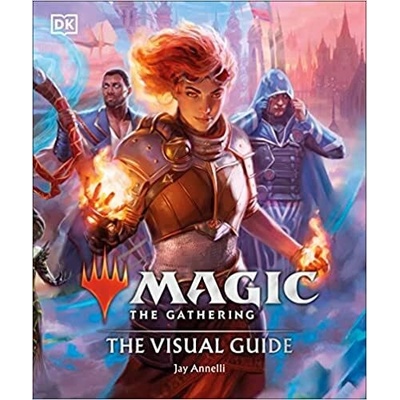 Magic The Gathering The Visual Guide - Jay Annelli