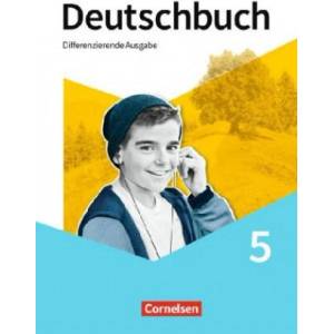 Deutschbuch - Sprach- und Lesebuch - Differenzierende Ausgabe 2020 - 5. Schuljahr | Julie Chatzistamatiou, Friedrich Dick, Anna Ulrike Franken, Agnes Fulde, Hans-Joachim Gauggel, Daniela Giesler, Susanne Kleinpaß, Ruth Malaka, Christoph Mann, Arnhild Nach