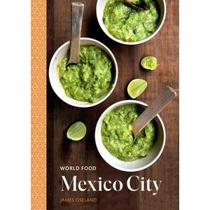 World Food: Mexico City | James Oseland (ISBN: 9780399579851)