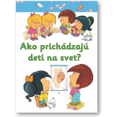 Ako prichádzajú deti na svet?