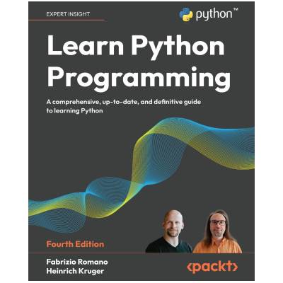 Learn Python Programming - Fourth Edition