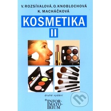 Kosmetika pro studijní obor kosmetička - Věra Rozsívalová; Olga Knoblochová; Kateřina Macháčková