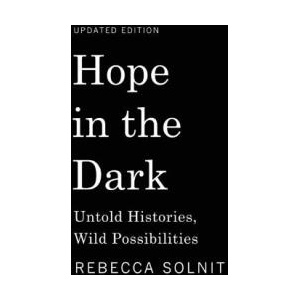 Hope in the Dark | Rebecca Solnit (ISBN: 9781642591002)