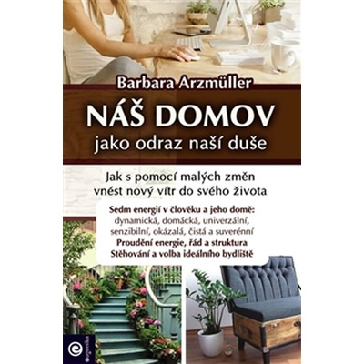 Náš domov jako odraz naší duše - Barbara Arzmüller
